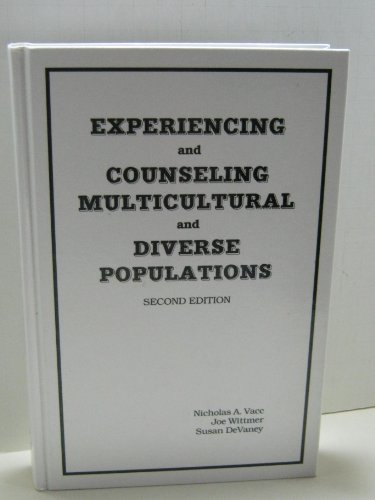 Stock image for EXPERIENCING & COUNSELING MULTICULTURAL AND DIVERSE POPULATIONS - 2nd edition for sale by BookHolders