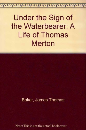 Imagen de archivo de Under the Sign of the Waterbearer: A Life of Thomas Merton (Play) a la venta por Wonder Book
