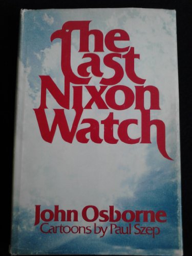 Beispielbild fr The last Nixon watch zum Verkauf von Better World Books