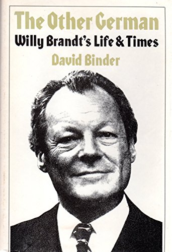 Stock image for The other German: Willy Brandt's life & times for sale by Better World Books: West