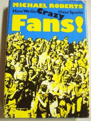 Stock image for Fans! How we go crazy over sports for sale by Better World Books