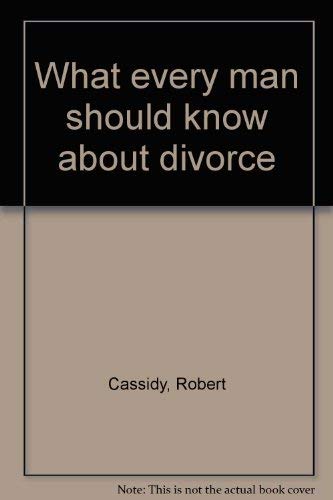 9780915220250: What every man should know about divorce