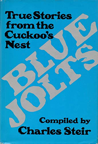 Stock image for Blue jolts: True stories from the cuckoo's nest for sale by Better World Books