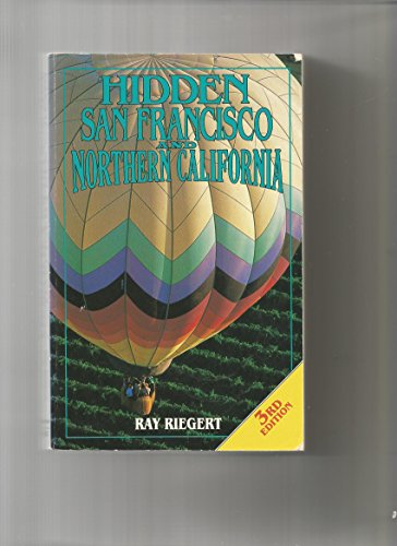 Beispielbild fr Hidden San Francisco and Northern California: The Adventurer's Guide (Hidden San Francisco & Northern California) zum Verkauf von HPB Inc.