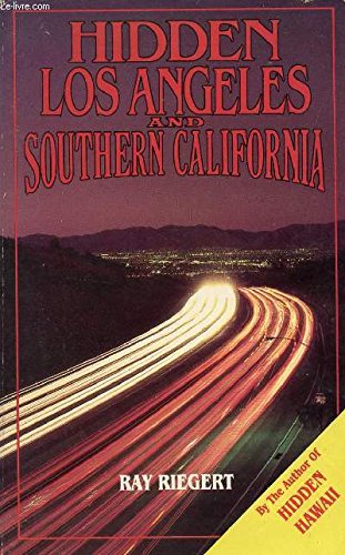 Beispielbild fr Hidden Los Angeles and Southern California: The Adventurer's Guide zum Verkauf von More Than Words