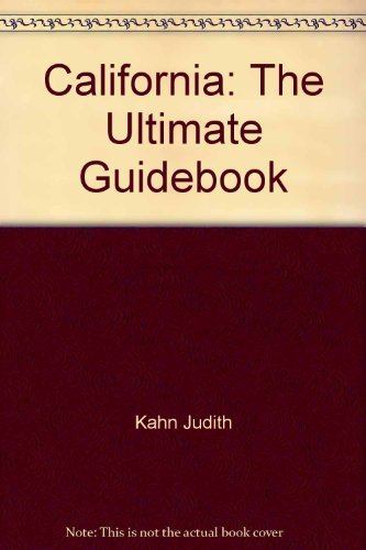 9780915233182: California, the Ultimate Guidebook