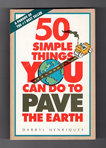 Beispielbild fr 50 Simple Things You Can Do to Pave the Earth zum Verkauf von Wonder Book