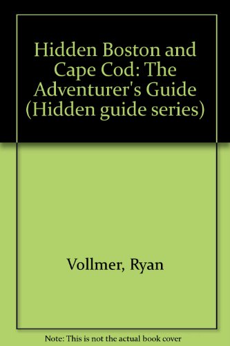 9780915233366: Hidden Boston and Cape Cod: The Adventurer's Guide (Hidden guide series)