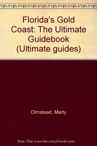 Imagen de archivo de Florida's Gold Coast : The Ultimate Guidebook (Ultimate Guidebook Ser.) a la venta por Books Do Furnish A Room