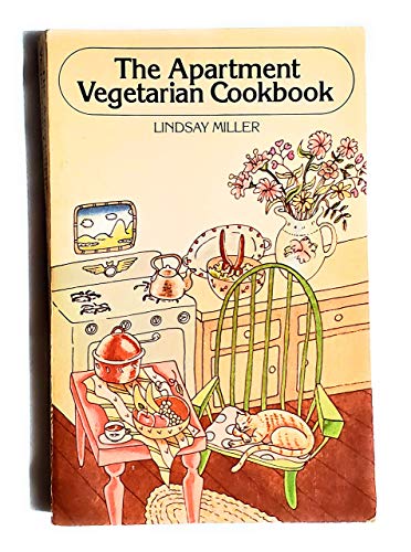 The apartment vegetarian cookbook (9780915238262) by Miller, Lindsay