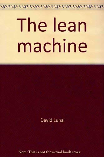 9780915238347: Title: The lean machine David Lunas guide to total fitnes