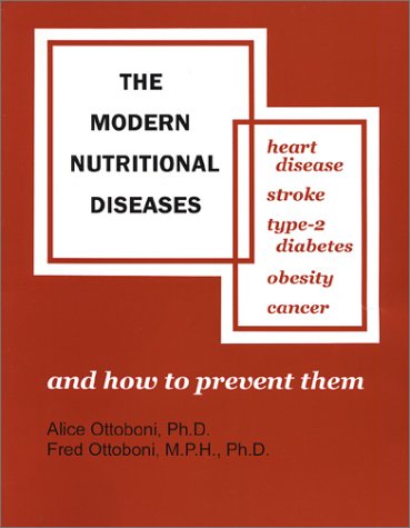 Beispielbild fr The Modern Nutritional Diseases: Heart Disease, Stroke, Type-2 Diabetes, Obesity, Cancer: zum Verkauf von ThriftBooks-Dallas