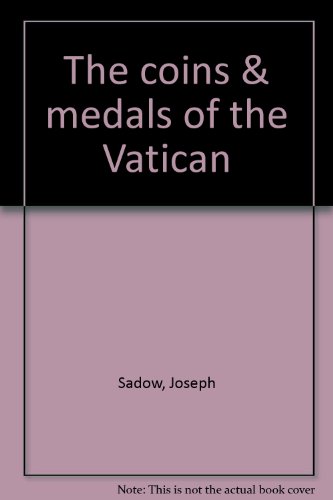 Stock image for The coins & medals of the Vatican for sale by ThriftBooks-Atlanta