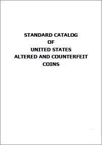 9780915262267: Standard Catalog of Counterfeit and Altered United States Coins
