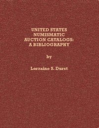 United States numismatic auction catalogs: A bibliography (9780915262441) by Durst, Lorraine S