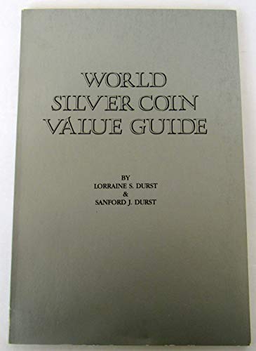 World silver coin value guide (9780915262465) by Durst, Lorraine S