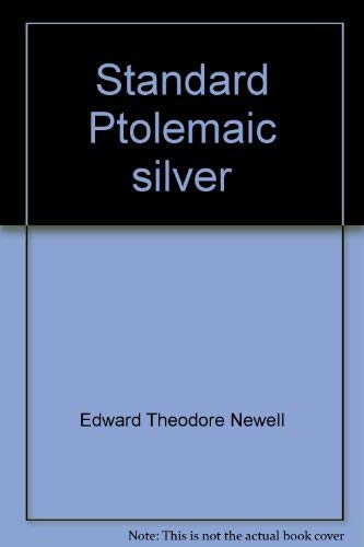 Stock image for Standard Ptolemaic Silver with Current Valuation Guide and Reclassification of Rulers for sale by Books Do Furnish A Room