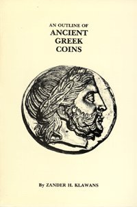 Stock image for An Outline of Ancient Greek Coins for sale by Under Charlie's Covers