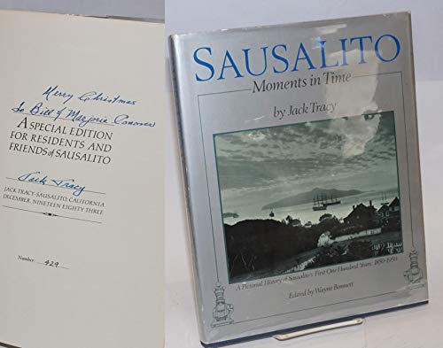 Beispielbild fr Sausalito: Moments in Time: A Pictorial History of Sausalito's First One Hundred Years: 1850-1950 zum Verkauf von HPB-Diamond