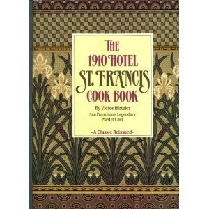 Beispielbild fr The 1910 Hotel St. Francis Cookbook zum Verkauf von Weird Books