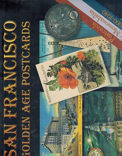 Beispielbild fr San Francisco golden age postcards & memorabilia, 1900-1940 zum Verkauf von Books From California