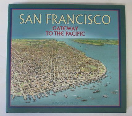 Stock image for San Francisco - Gateway to the Pacific for sale by SecondSale