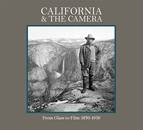 Beispielbild fr California & the Camera: From Glass to Film, 1850-1930 zum Verkauf von ThriftBooks-Atlanta