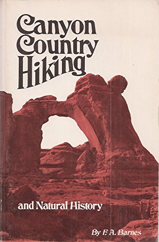 Stock image for Canyon Country Hiking and Natural History for sale by ThriftBooks-Dallas