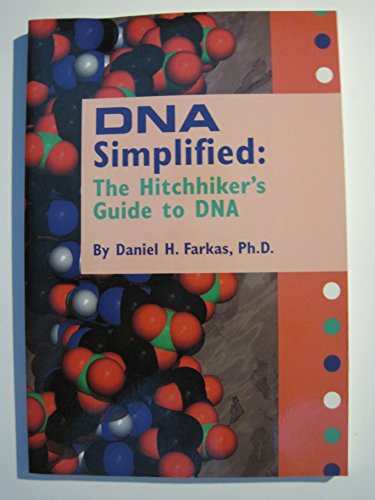 Beispielbild fr DNA Simplified : The Hitchhiker's Guide to DNA zum Verkauf von Better World Books