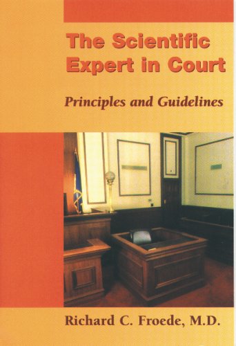 Imagen de archivo de The Scientific Expert in Court: Principles & Guidelines a la venta por A Squared Books (Don Dewhirst)