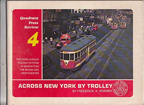 Stock image for Across New York by Trolley (Quadrant Press Review, Vol. 4) for sale by HPB-Emerald