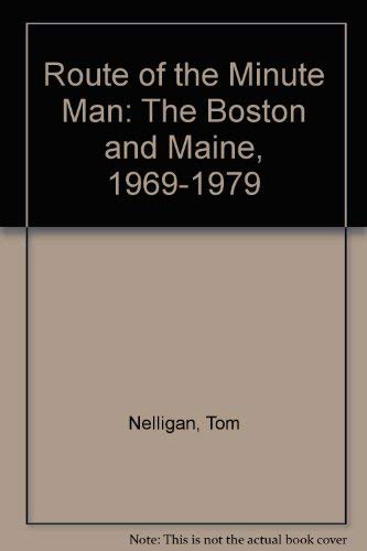 Quadrant Press Review 8: Route of the Minute Man: The Boston and Maine 1969-1979