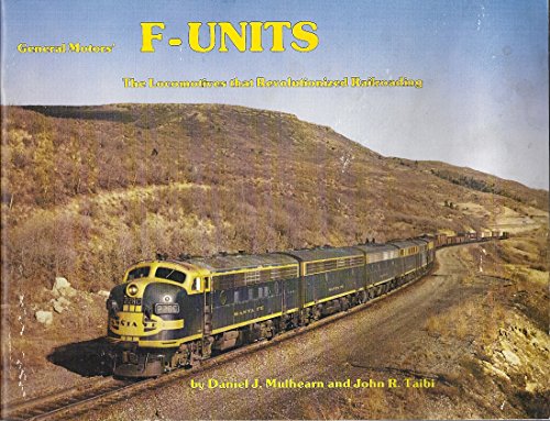 9780915276394: General Motors F-Units: The Locomotives that Revolutionized Railroading