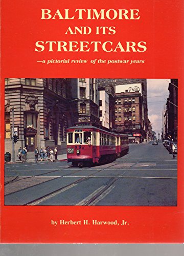 Stock image for Baltimore and Its Streetcars for sale by Dorothy Meyer - Bookseller