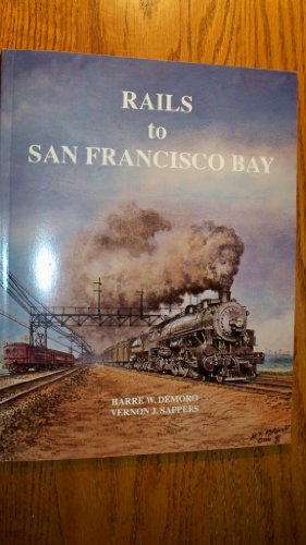 Stock image for Rails to San Francisco Bay for sale by Books From California