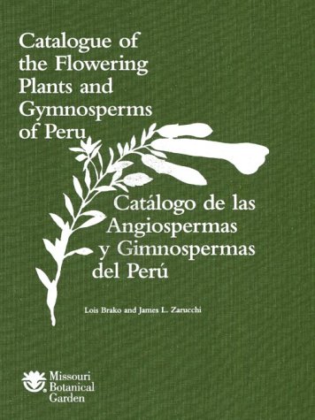 9780915279197: Catalogue of the Flowering Plants And Gymnosperms of Peru / Catalogo De Las Angiospermas Y Gimnospermas Del Peru (Monographs in Systematic Botany Fro) (English and Spanish Edition)