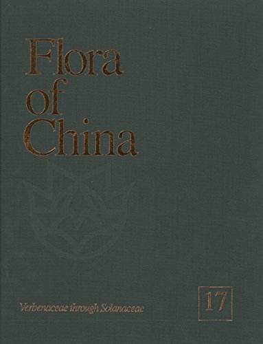 Flora of China, Vol. 17: Verbenaceae through Solanaceae (9780915279241) by Wu Zheng-yi; Peter H. Raven; Raven, Peter H.