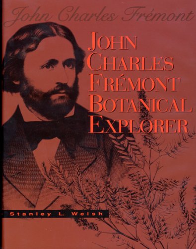 9780915279494: John Charles Frmont: Botanical explorer (Monographs in systematic botany from the Missouri Botanical Garden)