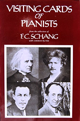 Imagen de archivo de Visiting Cards of Pianists: From the Collection of F.C. Schang with comment by him a la venta por Wonder Book