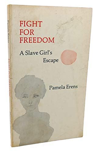 Stock image for Fight for freedom: A slave girl's escape for sale by Ally Press Center