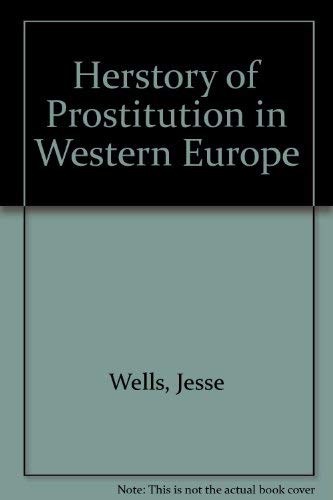 Imagen de archivo de Herstory of Prostitution in Western Europe a la venta por HPB-Diamond