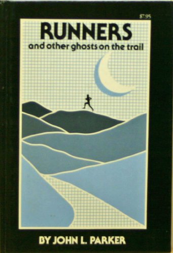 Imagen de archivo de Runners & Other Ghosts on the Trail a la venta por ThriftBooks-Atlanta