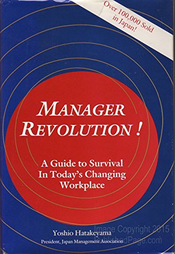 Stock image for Manager Revolution!: A Guide to Survival in Today*s Changing Workplace for sale by Mispah books