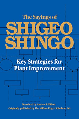 Beispielbild fr The Sayings of Shigeo Shingo : Key Strategies for Plant Improvement zum Verkauf von Better World Books