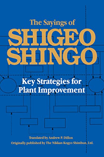 Stock image for The Sayings of Shigeo Shingo: Key Strategies for Plant Improvement (Japanese Management) for sale by HPB-Red