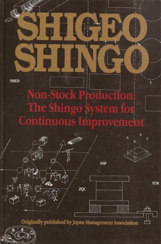 Beispielbild fr Non-Stock Production: The Shingo System of Continuous Improvement zum Verkauf von WeBuyBooks