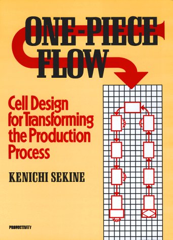 9780915299331: One-Piece Flow (c): Cell Design for Transforming the Production Process