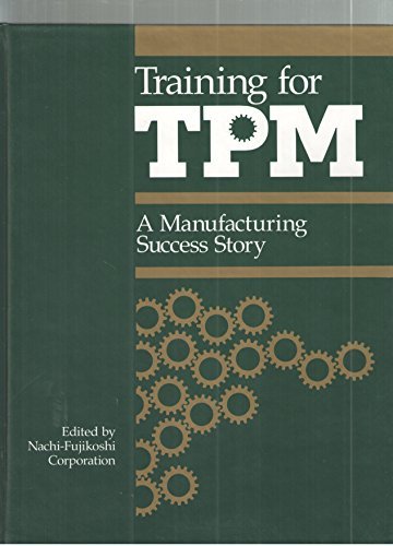 Stock image for Training for Tpm: A Manufacturing Success Story for sale by Ergodebooks