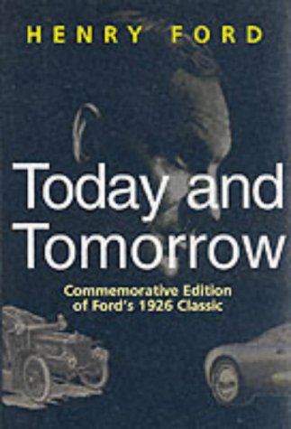9780915299362: Today and Tomorrow: Commemorative Edition of Ford's 1926 Classic (Corporate Leadership)