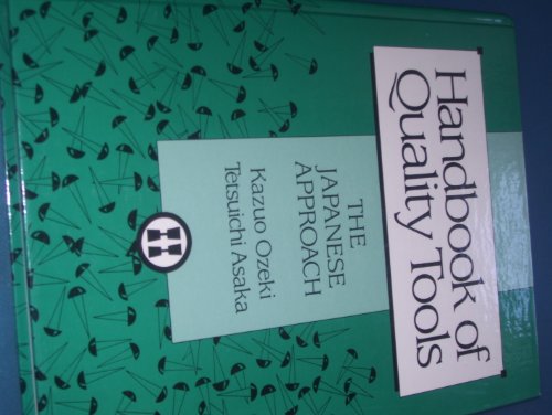 Stock image for Handbook of Quality Tools: The Japanese Approach (English and Japanese Edition) for sale by Ergodebooks